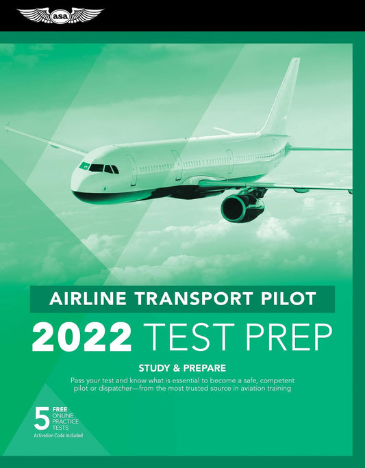 Airline Transport Pilot Test Prep 2022: Study & Prepare: Pass your test and know what is essential to become a safe, competent pilot from the most ... in aviation training (ASA Test Prep Series) ASA Test Prep Board
