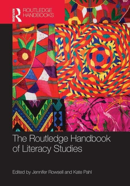 The Routledge Handbook of Literacy Studies (Routledge Handbooks in Applied Linguistics) [Hardcover] Rowsell, Jennifer and Pahl, Kate