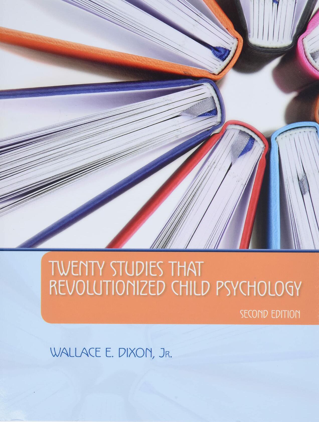 Twenty Studies That Revolutionized Child Psychology [Paperback] Dixon, Wallace