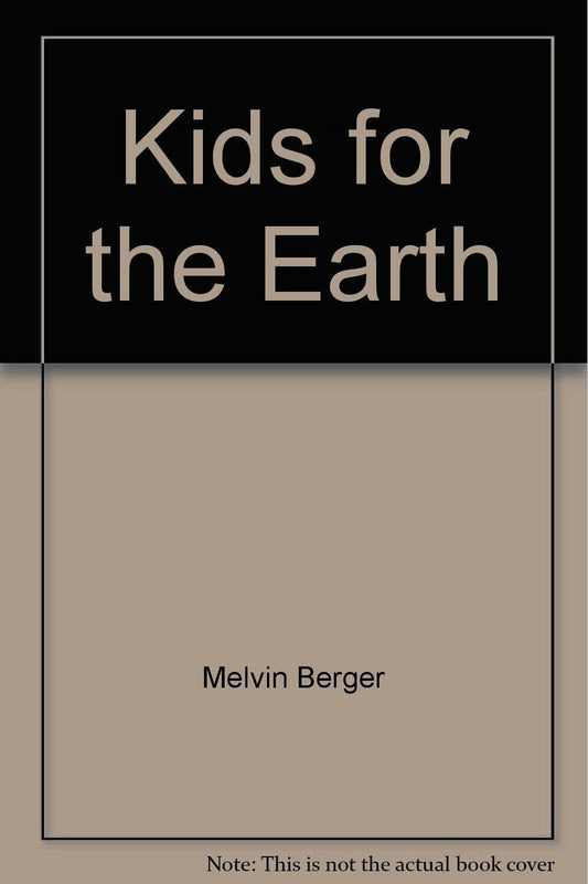 Kids for the Earth [Paperback] Melvin A. Berger and Lisa Trumbauer
