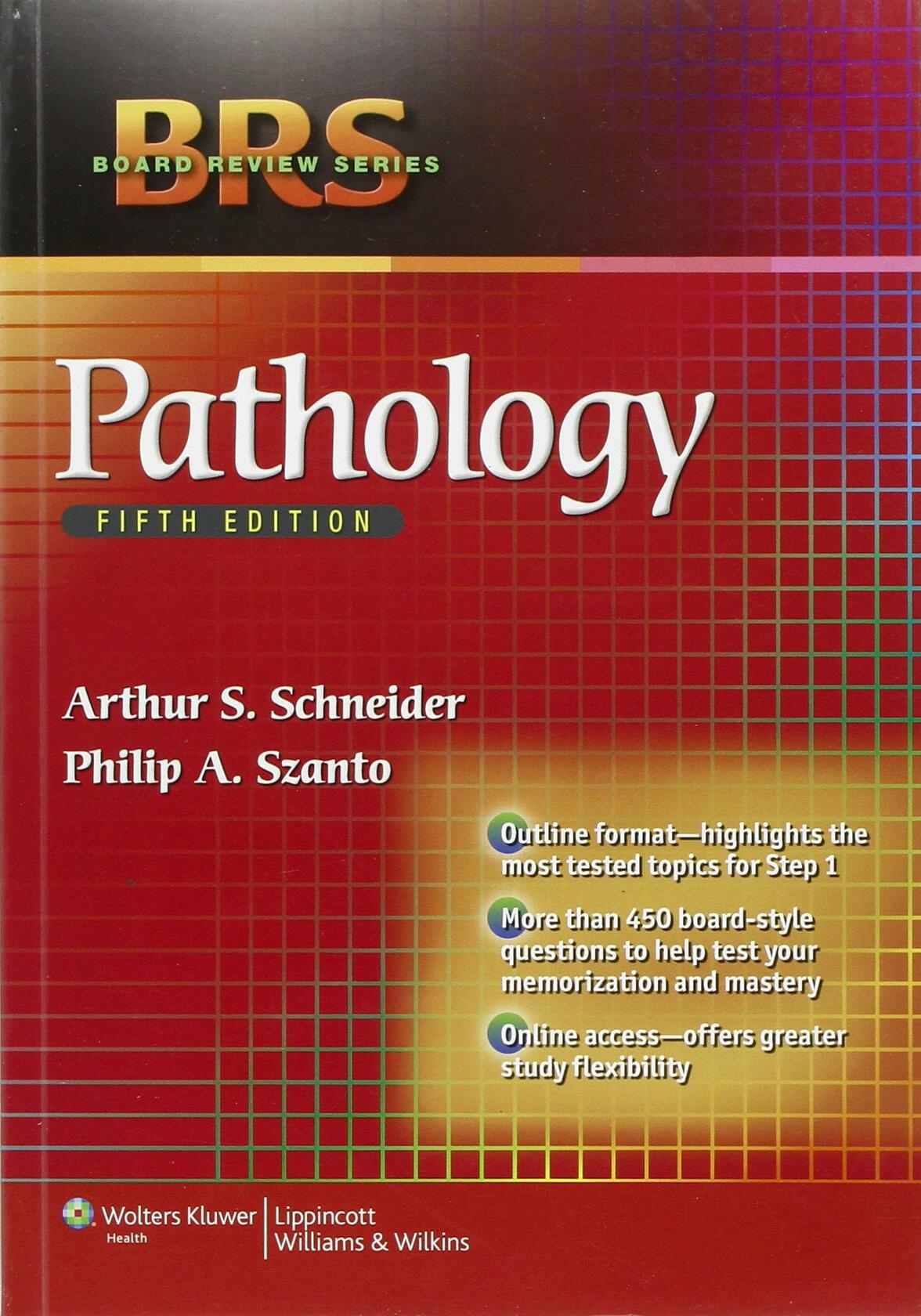 BRS Pathology (Board Review Series) Schneider MD, Arthur S. and Szanto MD, Philip A.