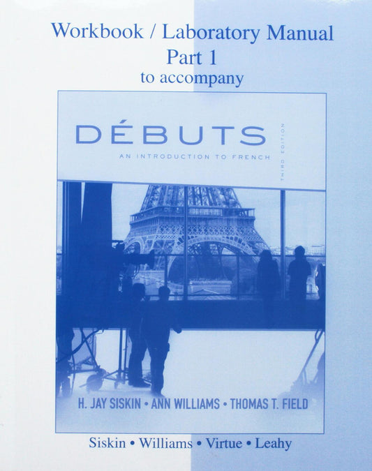 Workbook / Laboratory Manual, Part 1: Accompany Debuts [Paperback] Siskin, H Jay and Williams, Ann