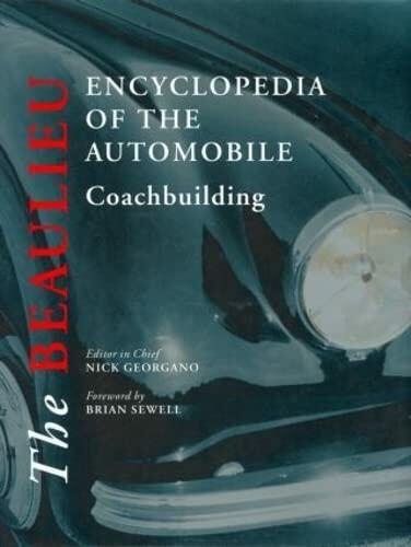 The Beaulieu Encyclopedia of the Automobile: Coachbuilding: Coachbuilding [Hardcover] Georgano, Nick