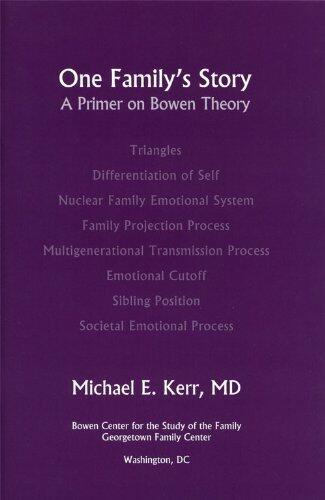 One Family's Story: A Primer on Bowen Theory [Paperback] Michael E. Kerr and Ruth Riley Sagar