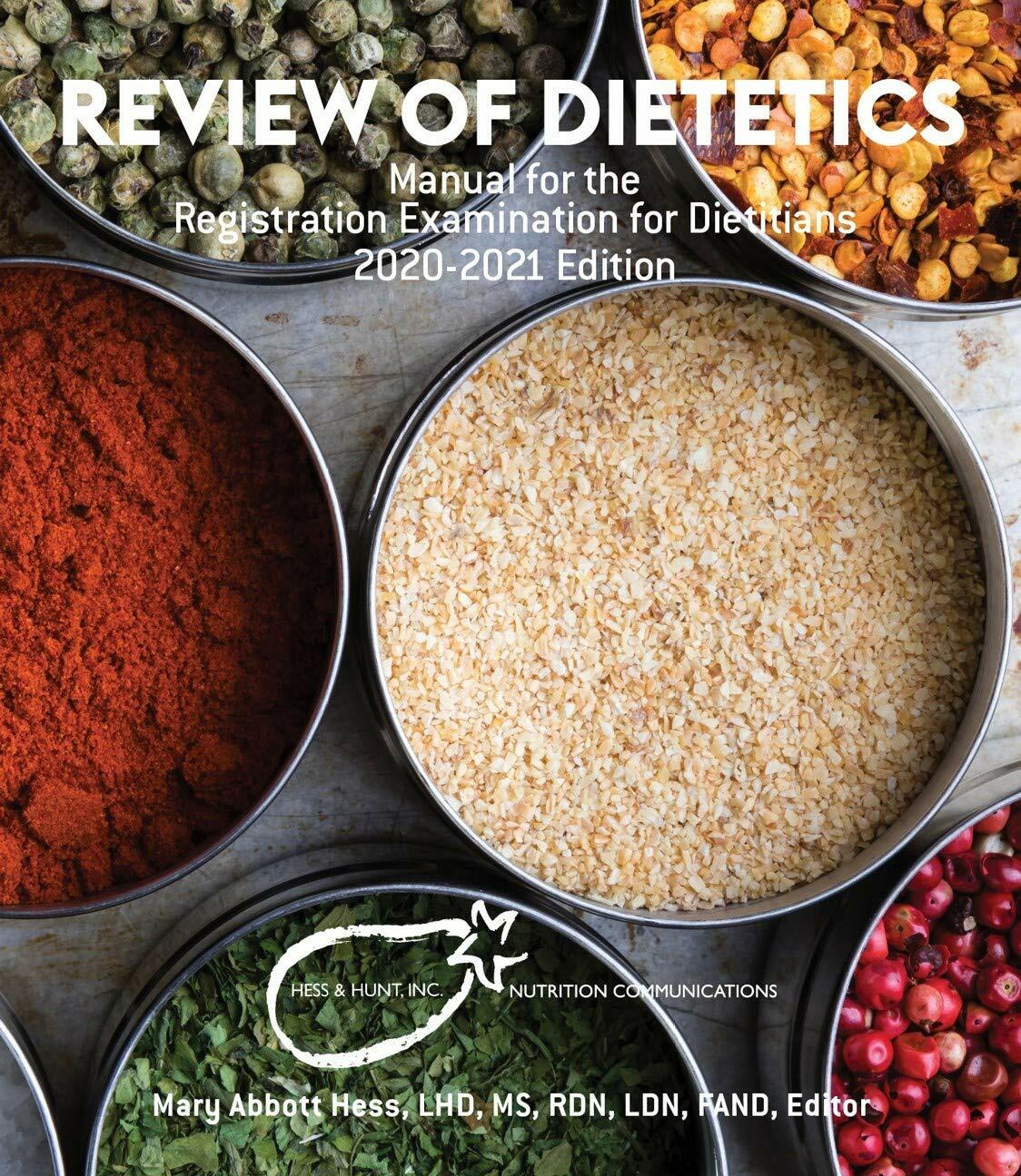 Review of Dietetics: Manual for the Registration Examination for Dietitians, 2020-2021 [Spiral-bound] FAND Mary Abbott Hess, LHD, MS, RDN, LDN
