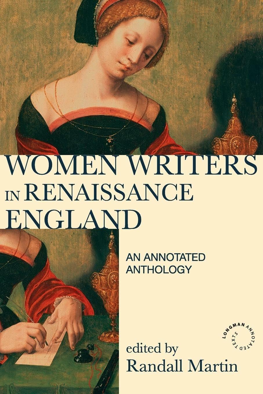 Women Writers in Renaissance England: An Annotated Anthology [Paperback] Martin, Randall