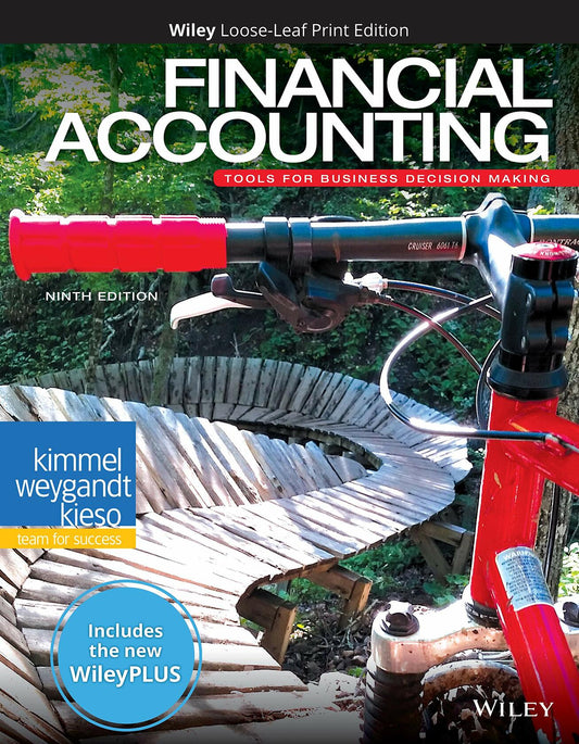 Financial Accounting: Tools for Business Decision Making, 9e WileyPLUS NextGen Card with Loose-Leaf Print Companion Set [Ring-bound] Kimmel, Paul D.; Weygandt, Jerry J. and Kieso, Donald E.