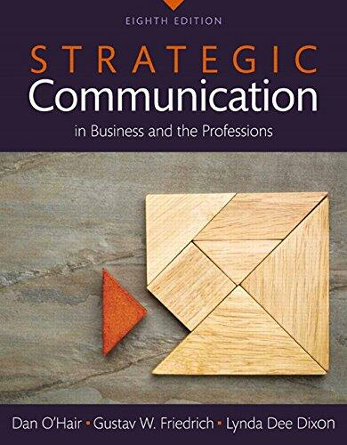 Strategic Communication in Business and the Professions -- Books a la Carte (8th Edition) O'Hair, Dan; Friedrich, Gustav W. and Dixon, Lynda Dee