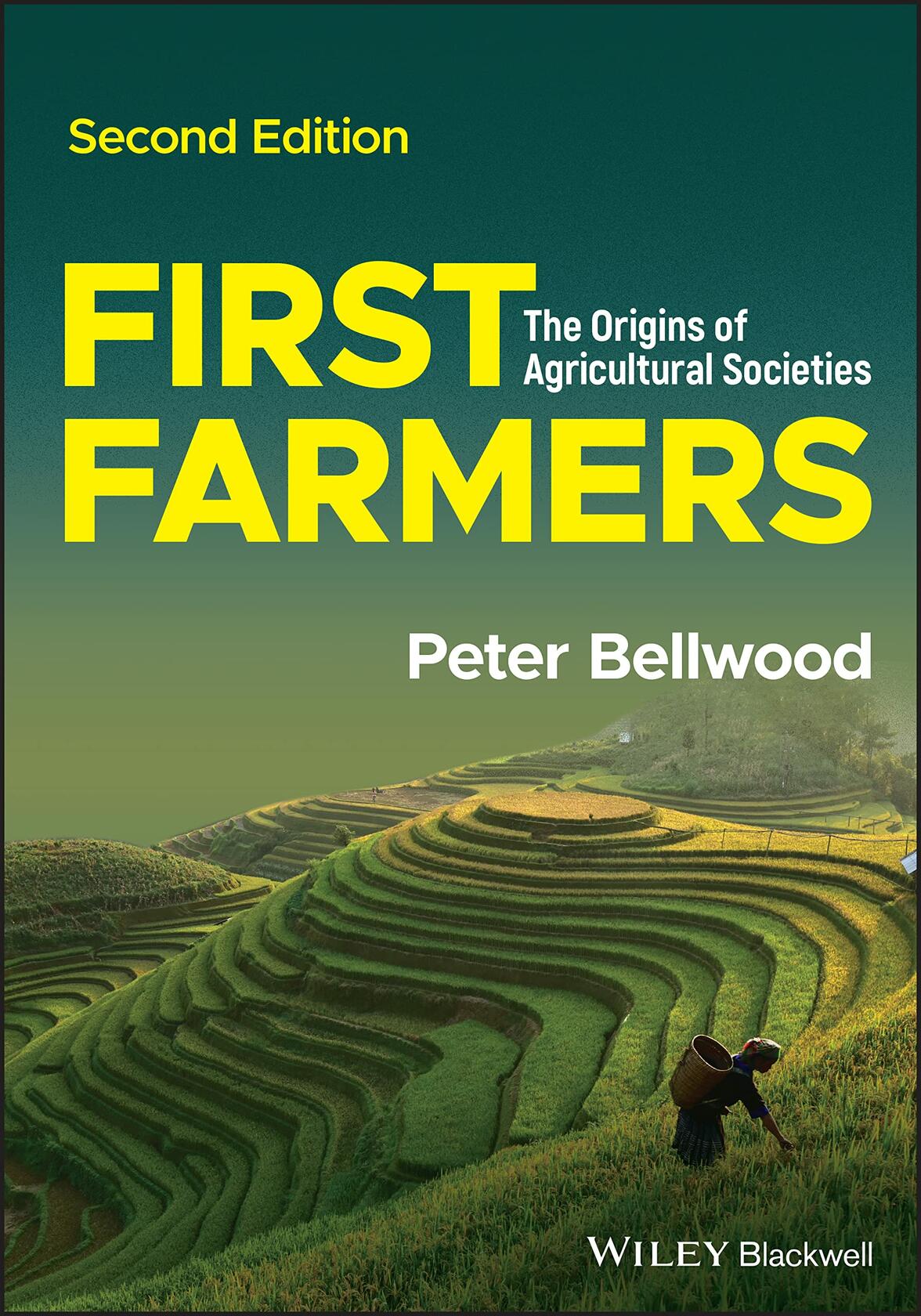 First Farmers: The Origins of Agricultural Societies [Paperback] Bellwood, Peter