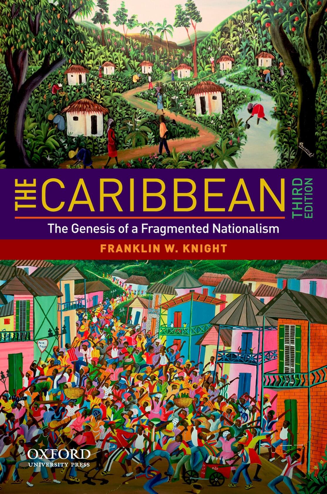 The Caribbean: The Genesis of a Fragmented Nationalism (Latin American Histories) Knight, Franklin W.