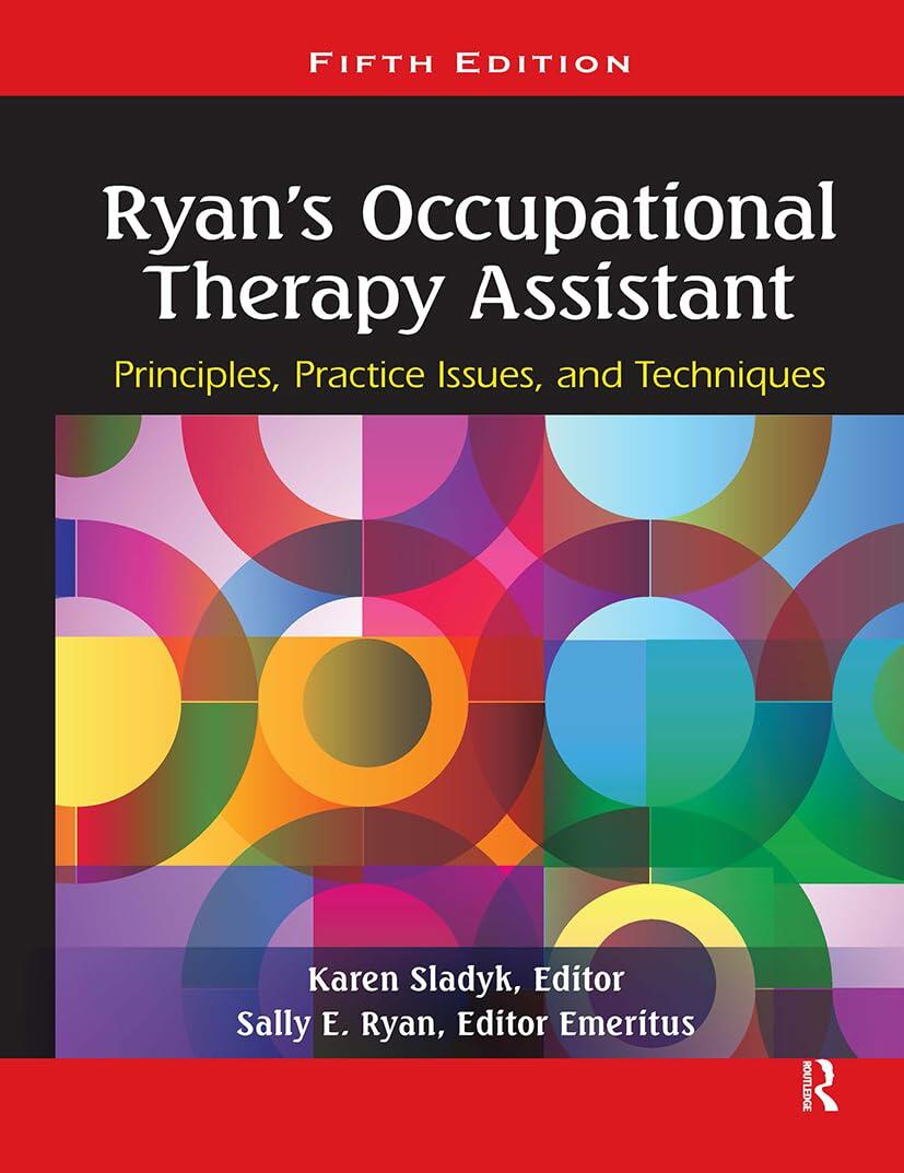 Ryan's Occupational Therapy Assistant: Principles, Practice Issues, and Techniques [Hardcover] Sladyk, Karen