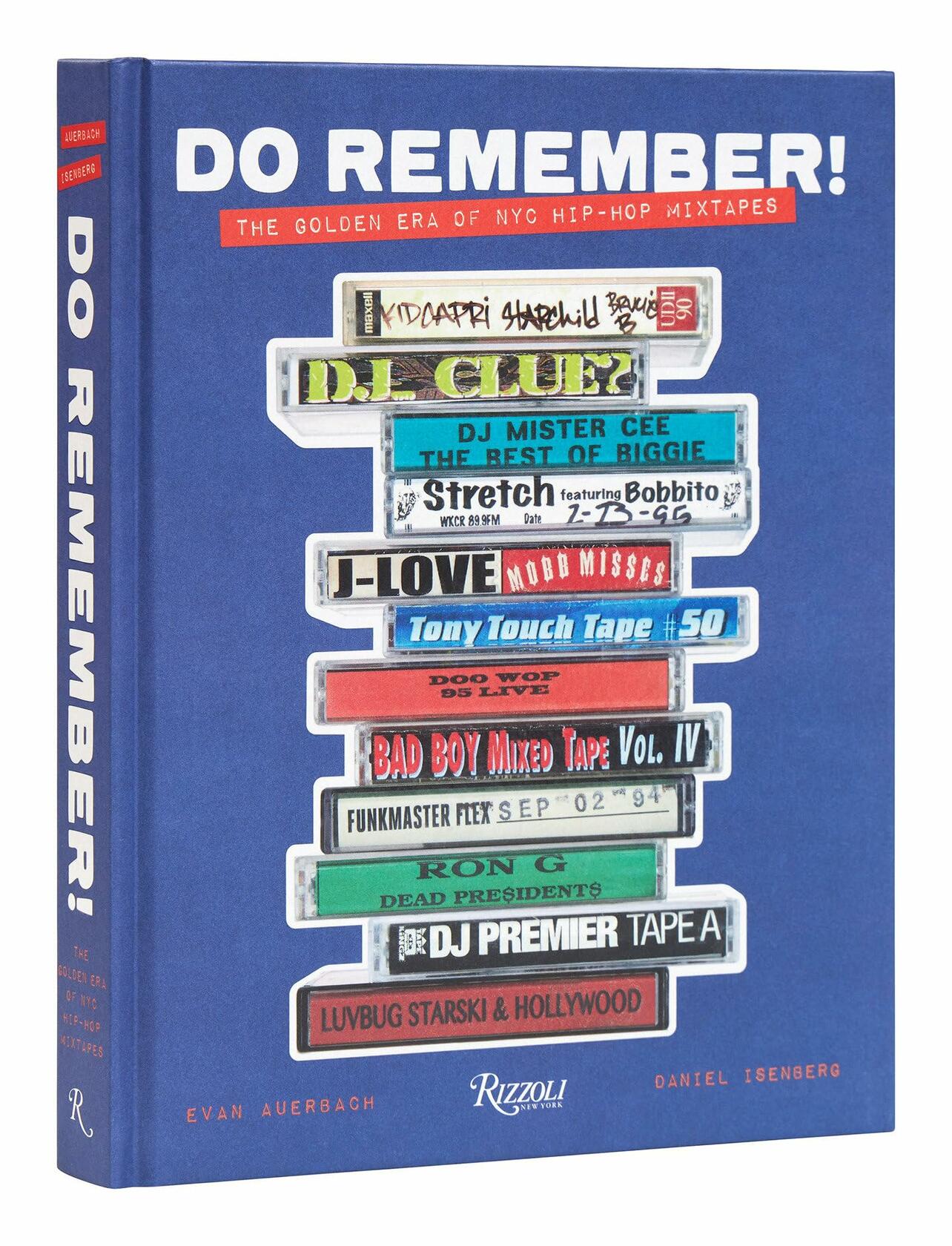 Do Remember!: The Golden Era of NYC Hip-Hop Mixtapes [Hardcover] Auerbach, Evan and Isenberg, Daniel