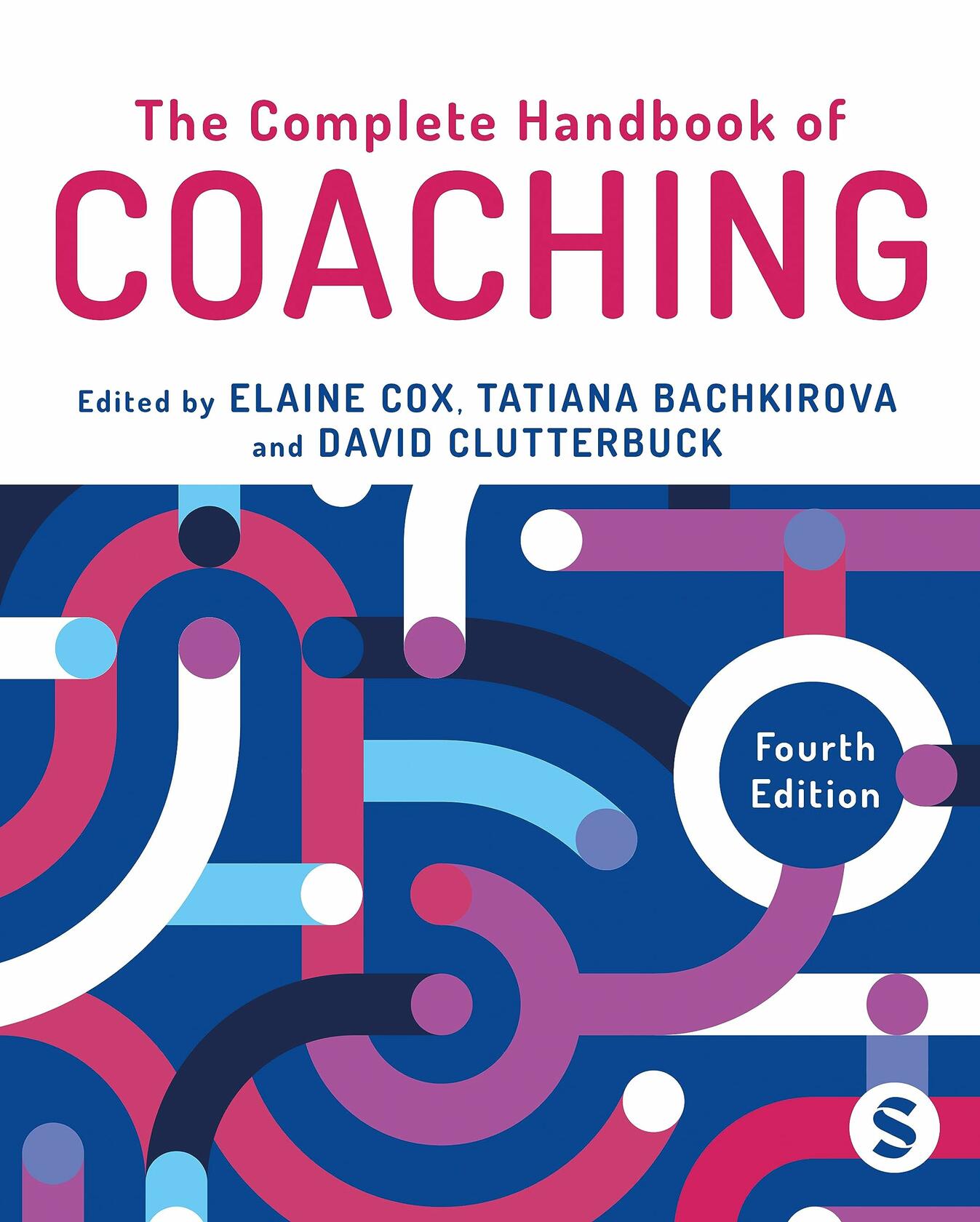 The Complete Handbook of Coaching [Paperback] Cox, Elaine; Bachkirova, Tatiana and Clutterbuck, David Ashley