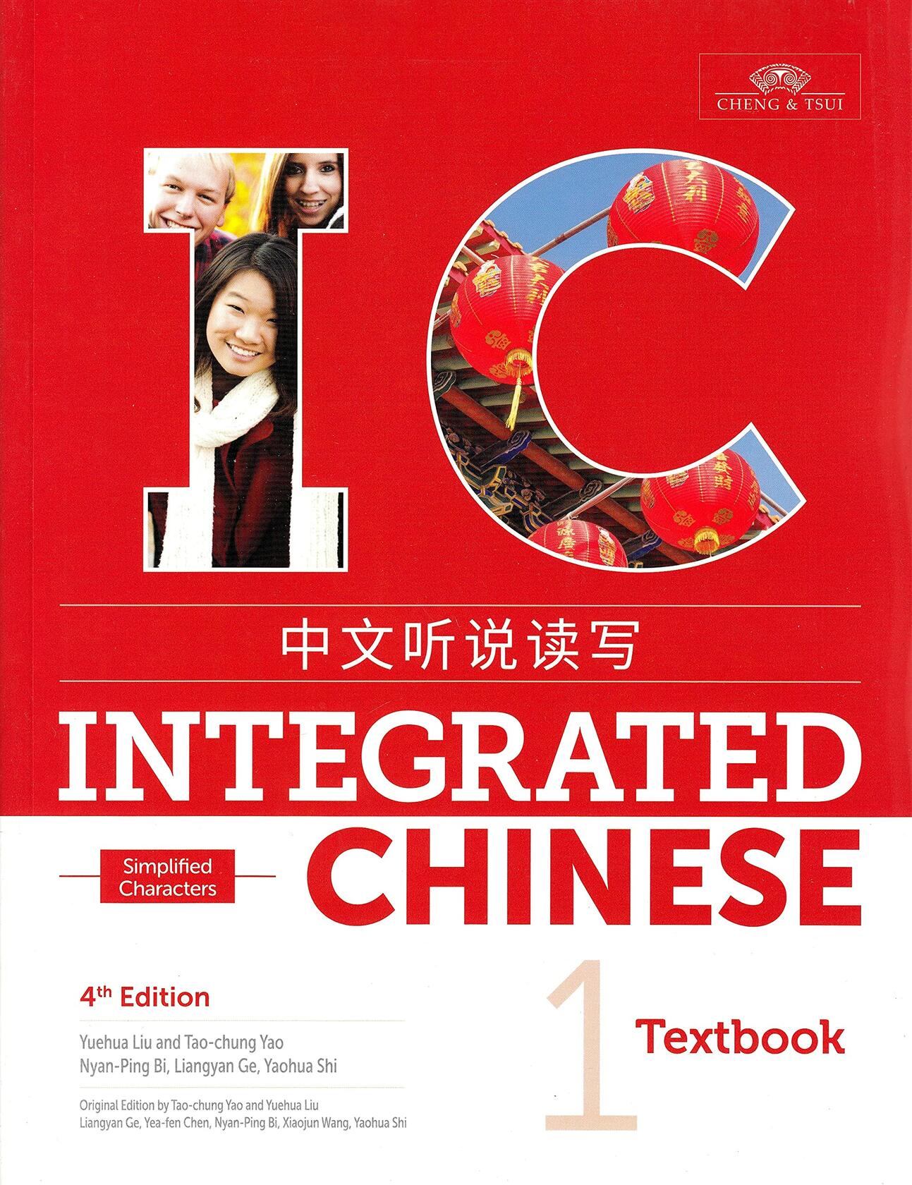 Integrated Chinese 4th Edition, Volume 1 Textbook (Simplified Chinese) (English and Chinese Edition) [Paperback] Yuehua Liu; Tao-chung Yao; Nyan-Ping Bi; Liangyan Ge and Yaohua Shi