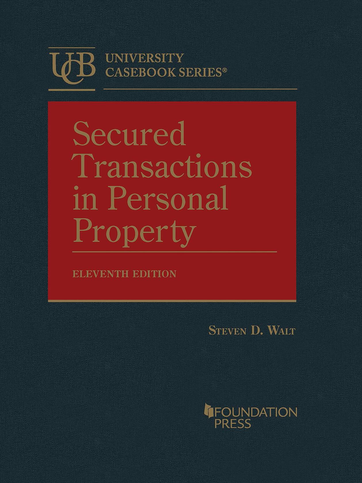 Secured Transactions in Personal Property (University Casebook Series) [Hardcover] Walt, Steven