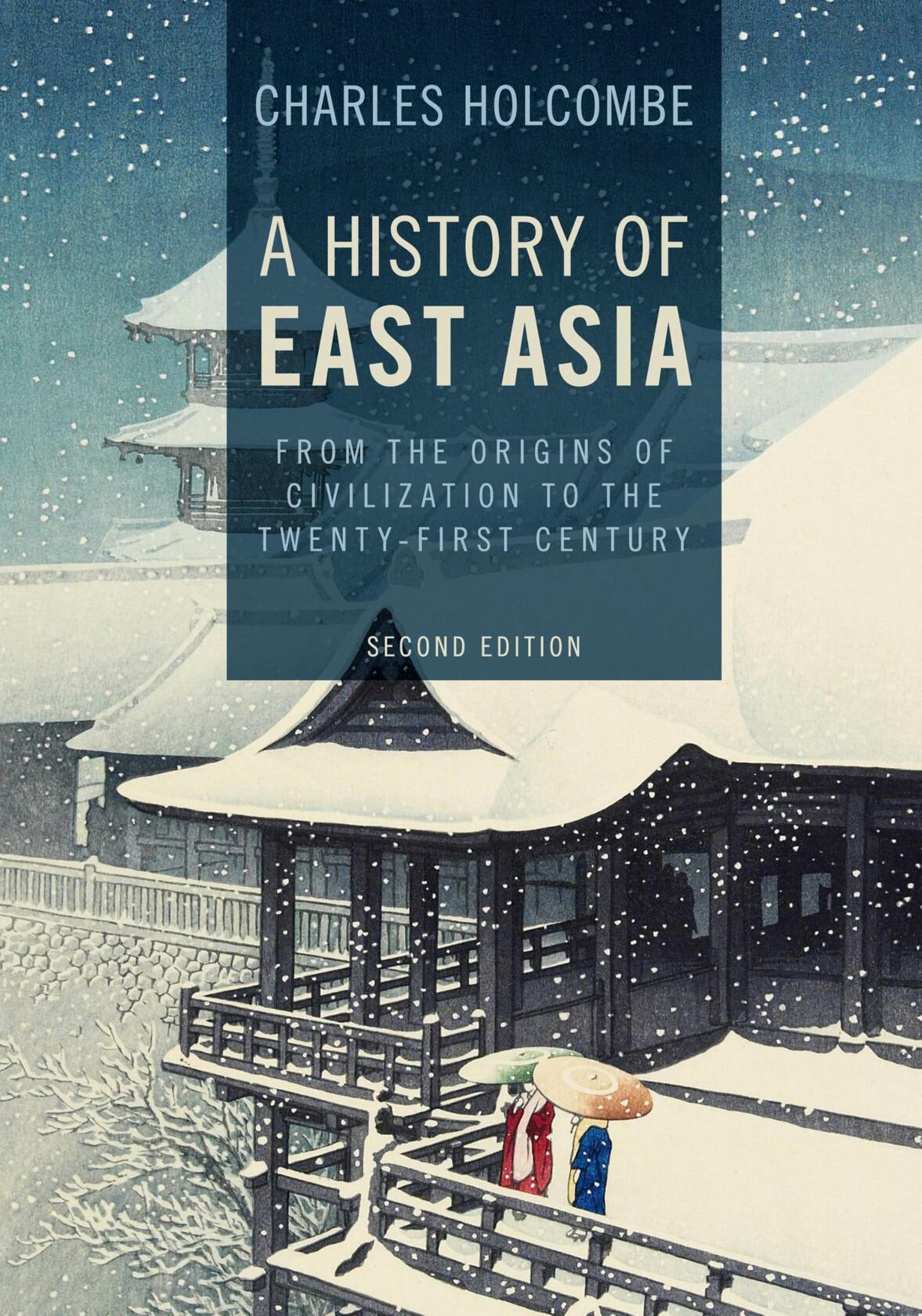 A History of East Asia: From the Origins of Civilization to the Twenty-First Century [Paperback] Holcombe, Charles