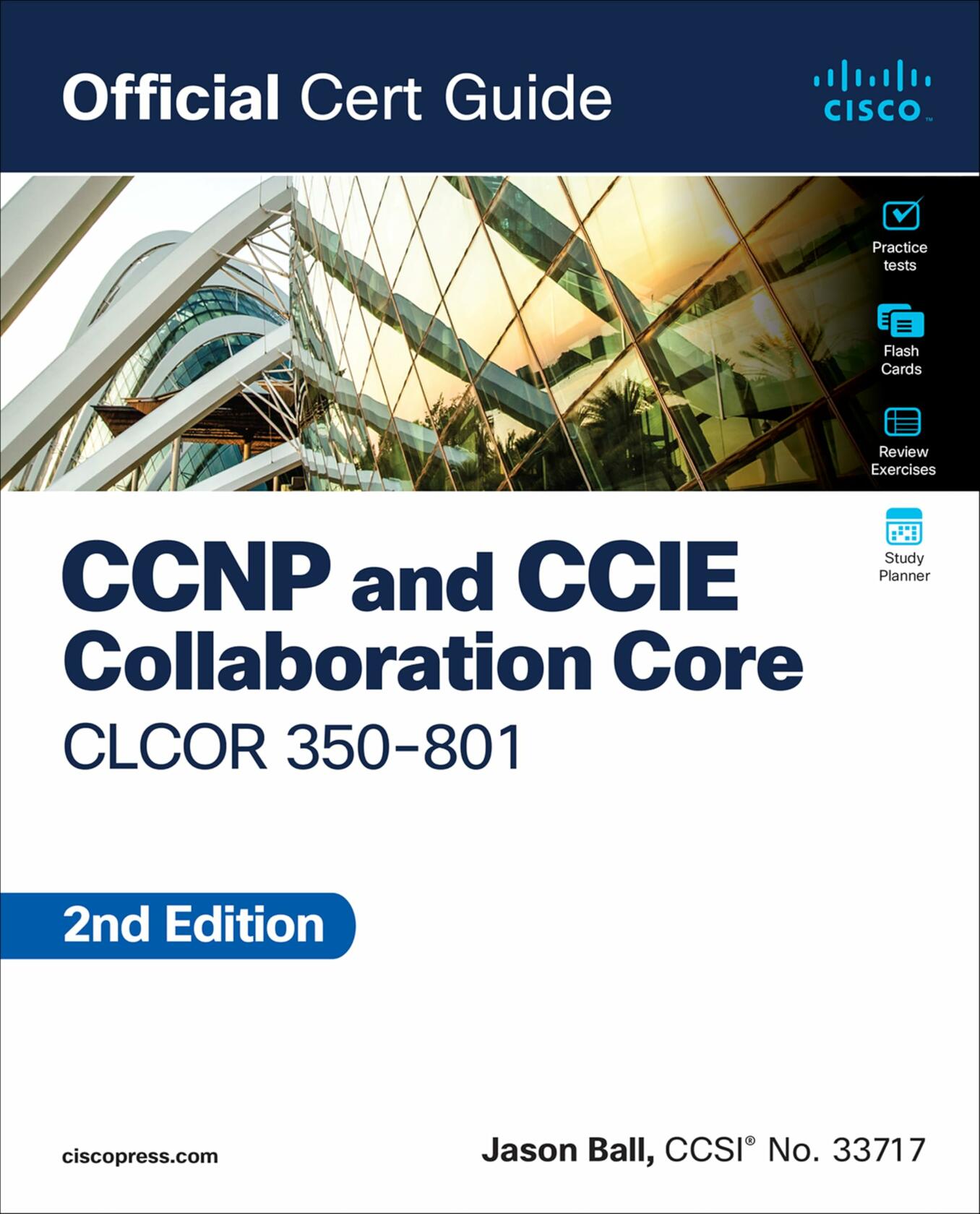 CCNP and CCIE Collaboration Core CLCOR 350-801 Official Cert Guide [Paperback] Ball, Jason