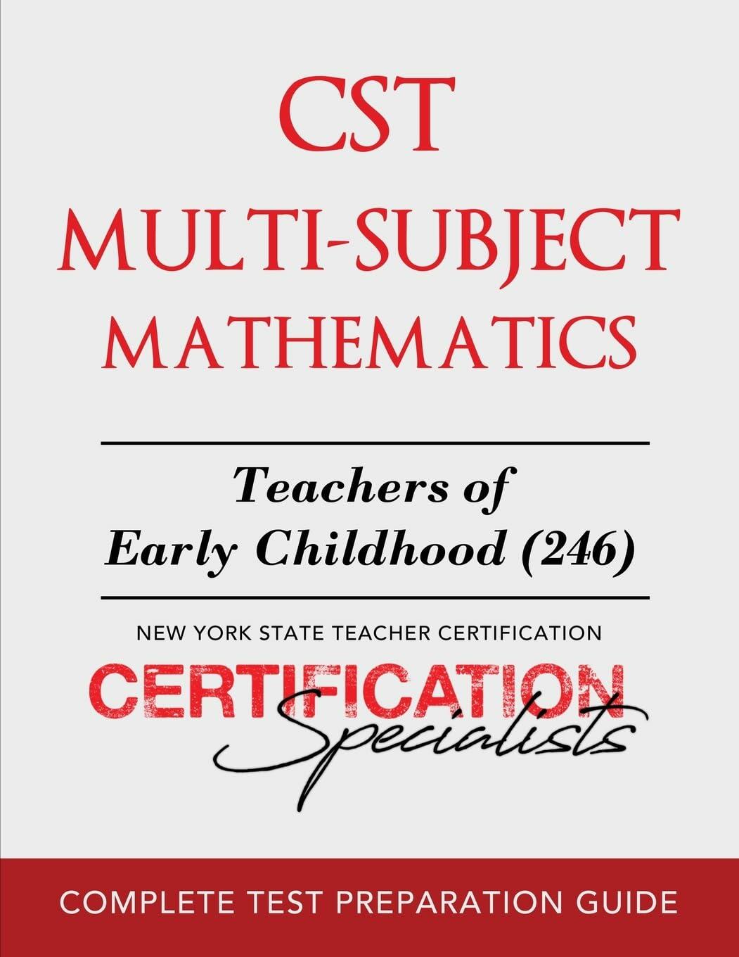 CST Multi-Subject Mathematics: Teachers of Early Childhood (246) [Paperback] Certification Specialists