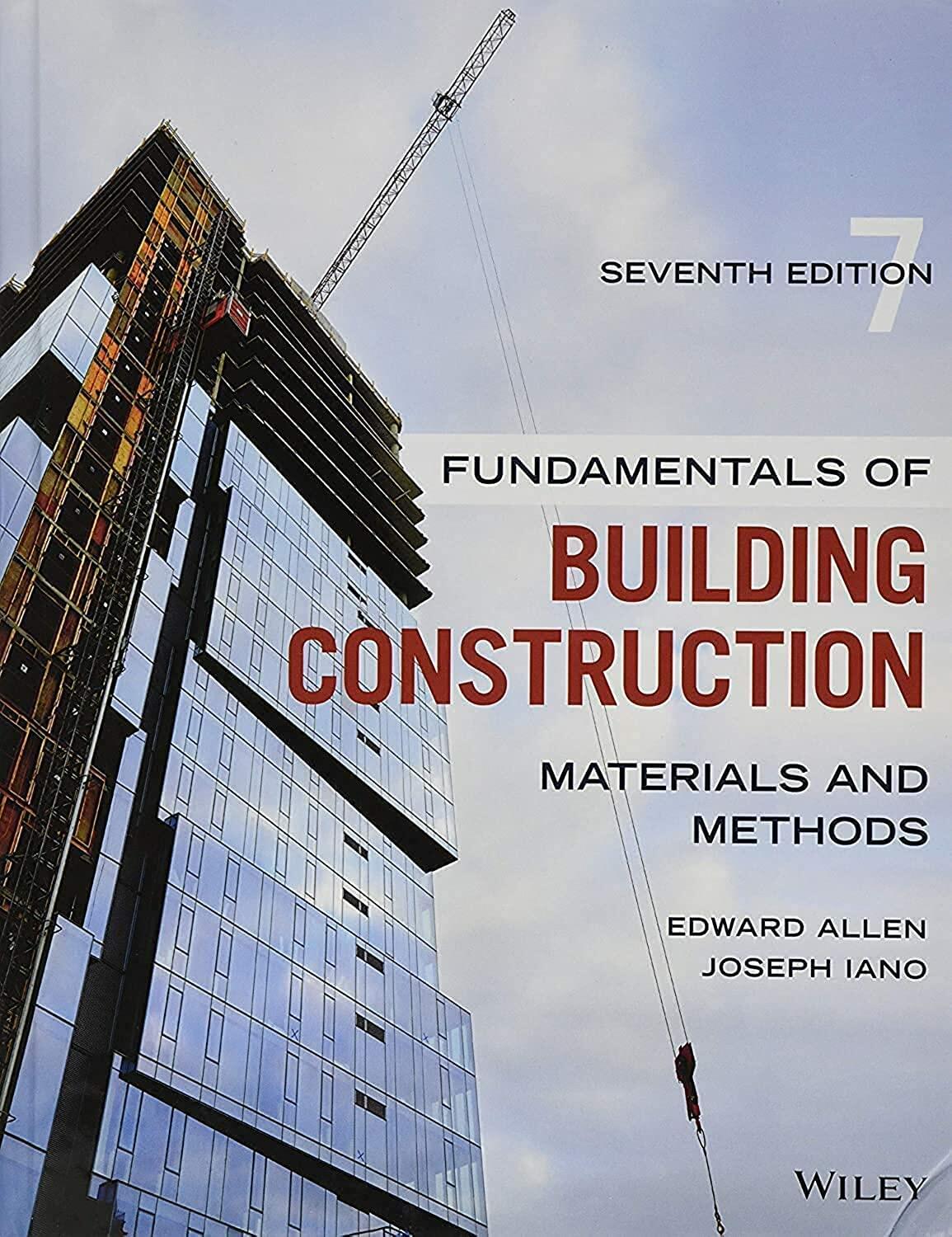 Fundamentals of Building Construction: Materials and Methods [Hardcover] Allen, Edward and Iano, Joseph