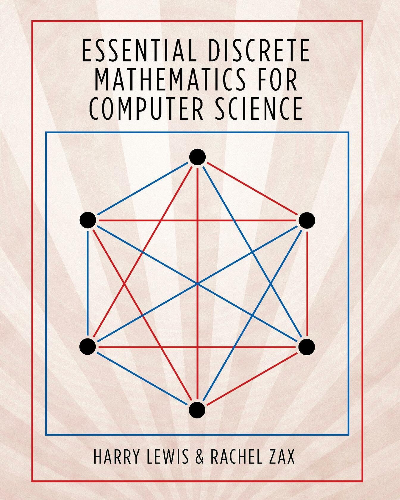 Essential Discrete Mathematics for Computer Science [Hardcover] Lewis, Harry and Zax, Rachel