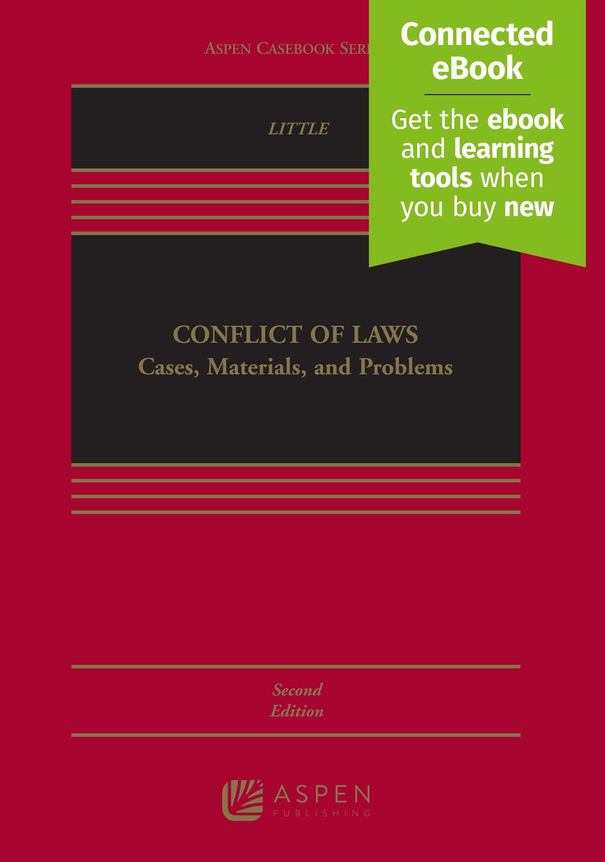 Conflict of Laws: Cases, Materials, and Problems [Connected eBook] (Aspen Casebook) [Hardcover] Laura E. Little