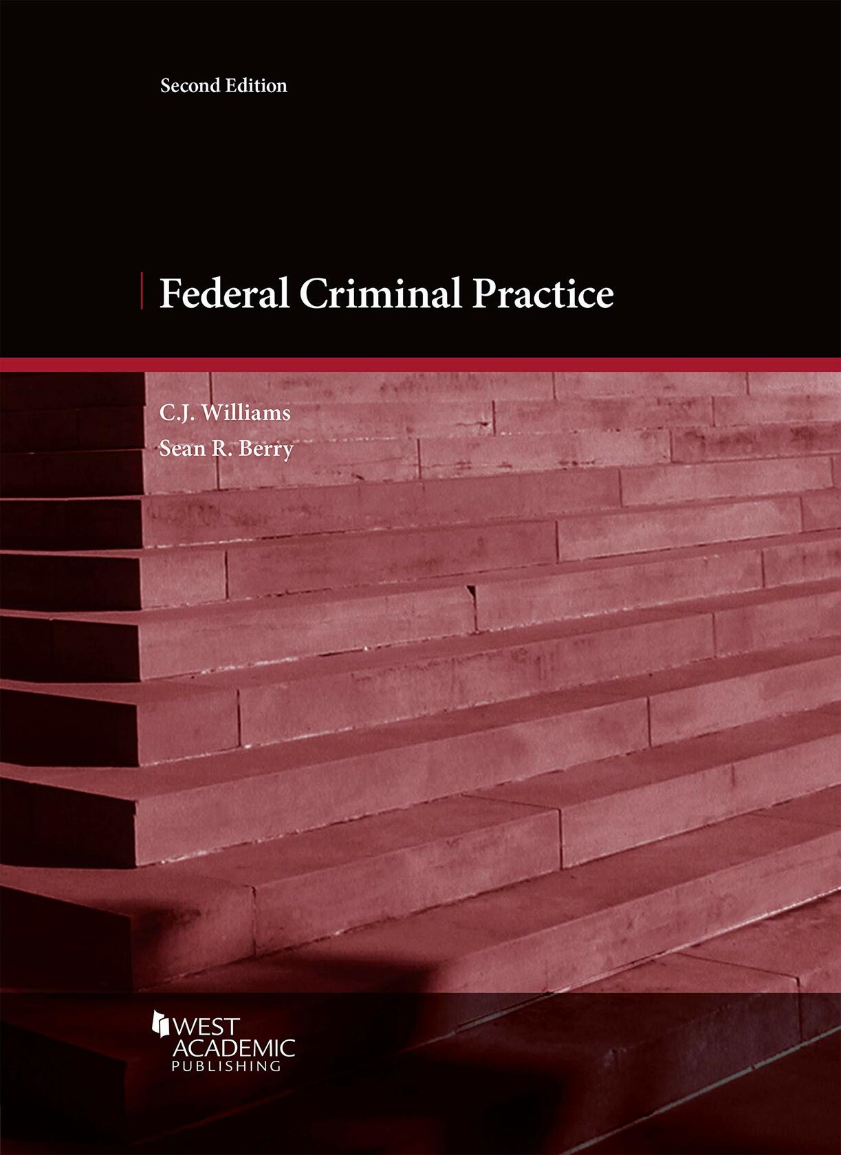 Federal Criminal Practice (Coursebook) [Paperback] Williams, C. and Berry, Sean