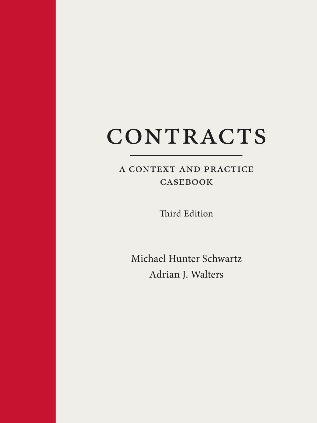 Contracts: A Context and Practice Casebook (Context and Practice Series) [Hardcover] Schwartz, Michael and Walters, Adrian