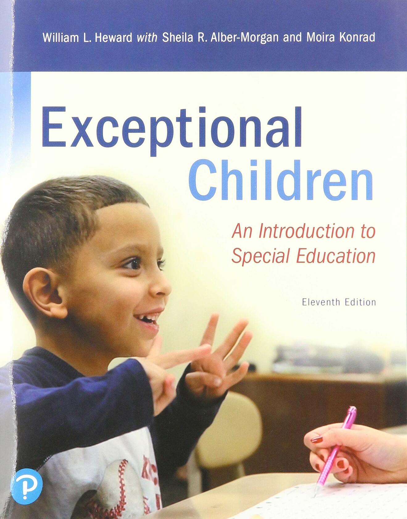 Exceptional Children: An Introduction to Special Education [Paperback] Heward, William; Alber-Morgan, Sheila and Konrad, Moira