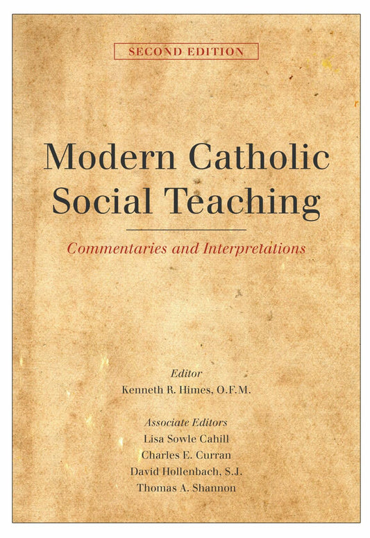 Modern Catholic Social Teaching: Commentaries and Interpretations [Paperback] Himes, Kenneth R.; Donahue, John R.; Pope, Stephen J.; Gaillardetz, Richard R.; Schuck, Michael J.; Hinze, Christine Firer; Langan, John P.; Mich, Marvin L.; Christiansen, Drew;
