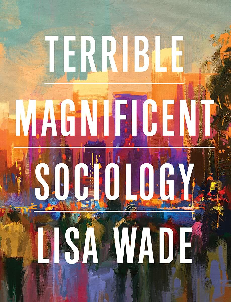 Terrible Magnificent Sociology [Paperback] Wade, Lisa