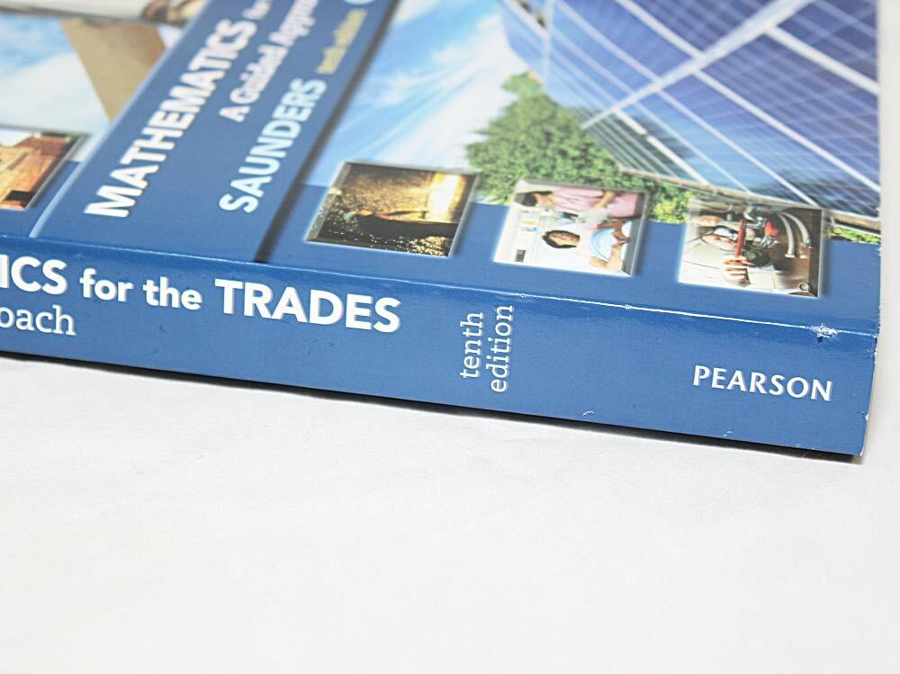 Mathematics for the Trades: A Guided Approach (10th Edition) - Standalone book