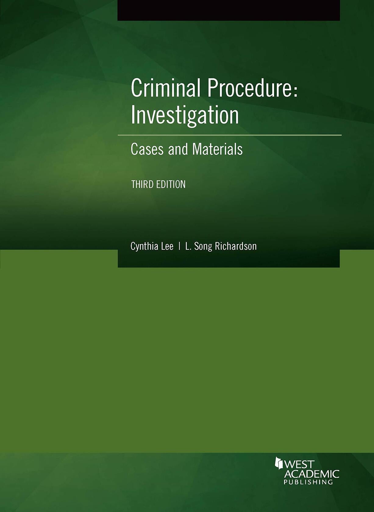 Criminal Procedure: Investigation, Cases and Materials (American Casebook Series) [Paperback] Lee, Cynthia and Richardson, L.