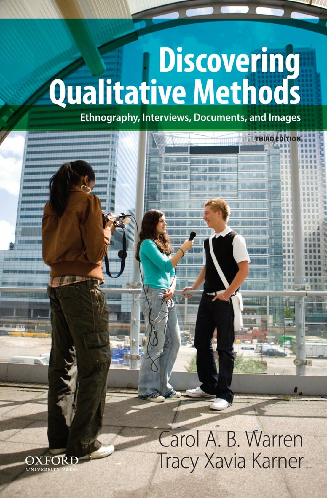Discovering Qualitative Methods: Ethnography, Interviews, Documents, and Images, 3rd Edition