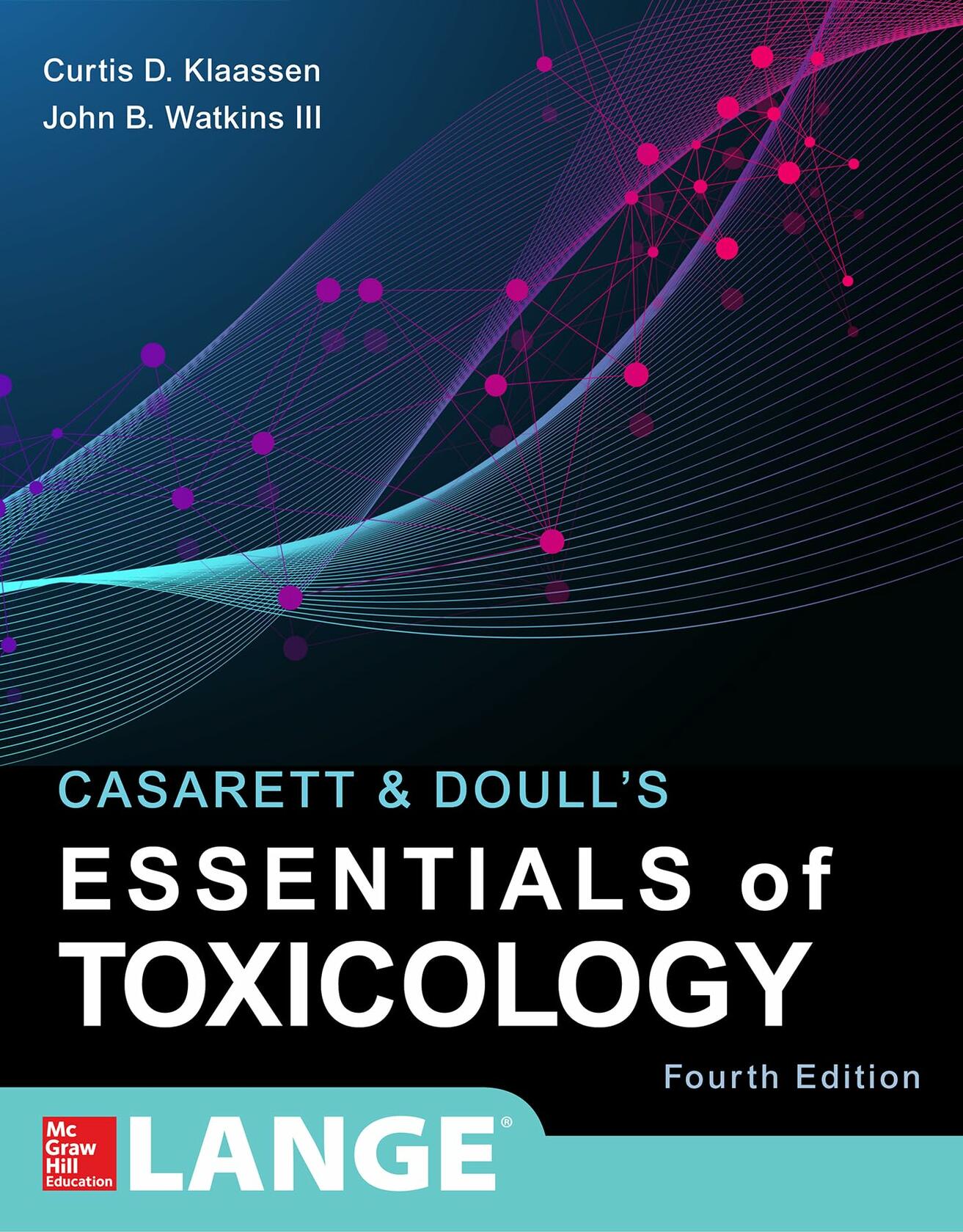 Casarett & Doull's Essentials of Toxicology, Fourth Edition (Casarett and Doull's Essentials of Toxicology)