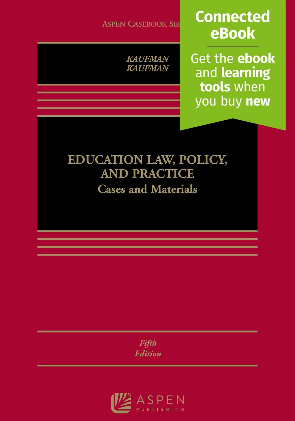 Education Law, Policy, and Practice: Cases and Materials [Connected eBook]