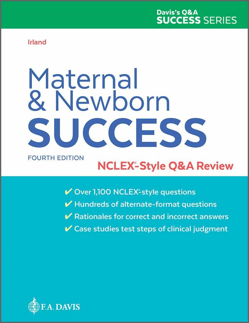 Maternal and Newborn Success: NCLEX®-Style Q&A Review