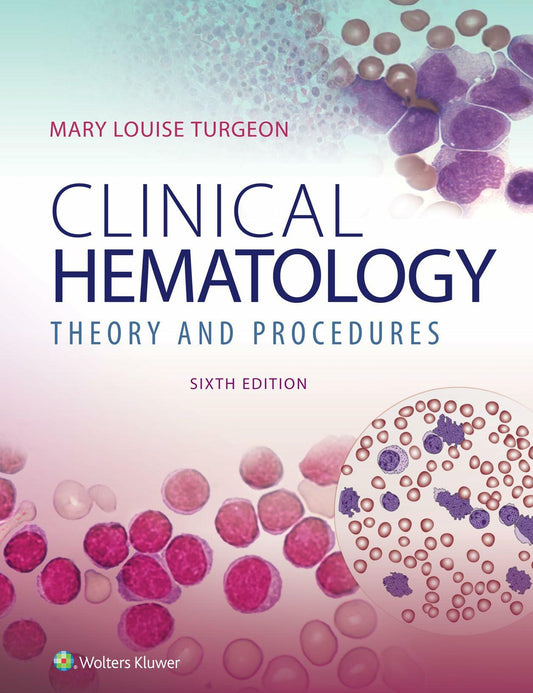 Clinical Hematology: Theory & Procedures: .