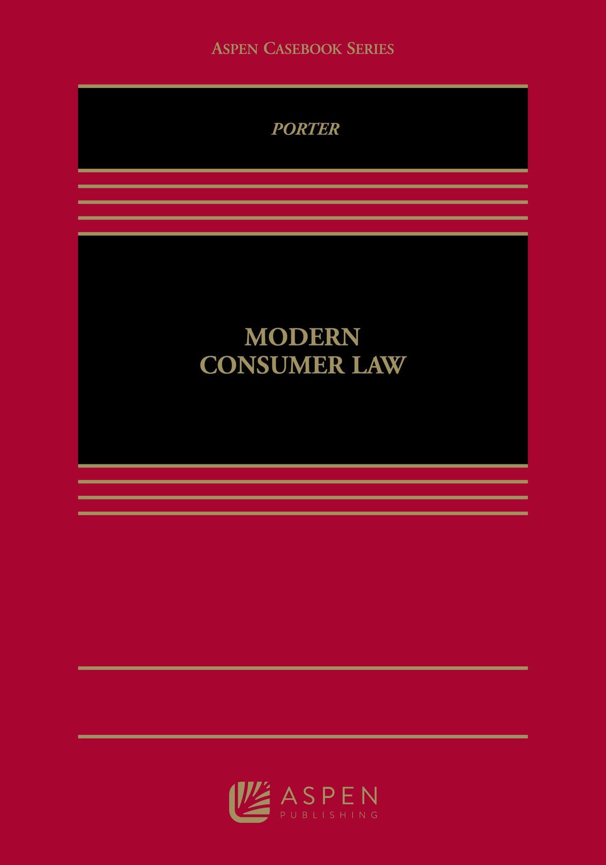 Modern Consumer Law (Aspen Casebook) [Hardcover] Porter, Katherine