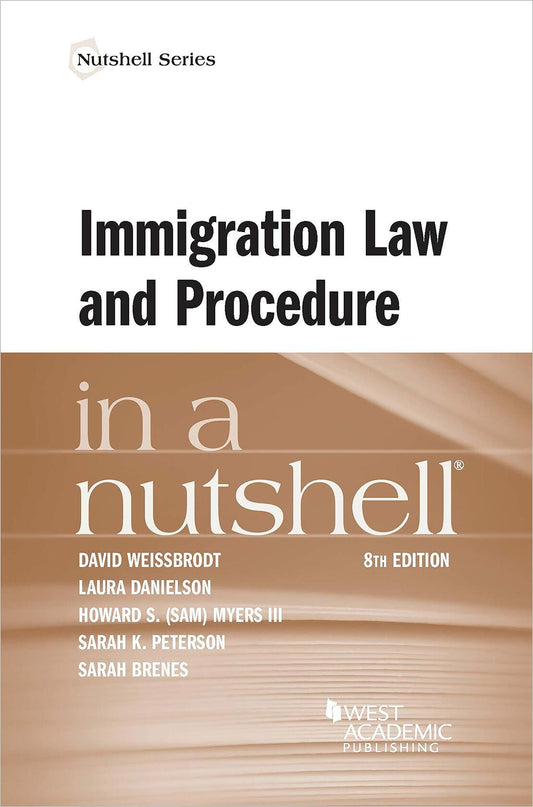 Immigration Law and Procedure in a Nutshell (Nutshells)