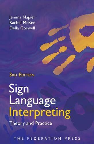 Sign Language Interpreting: Theory and Practice