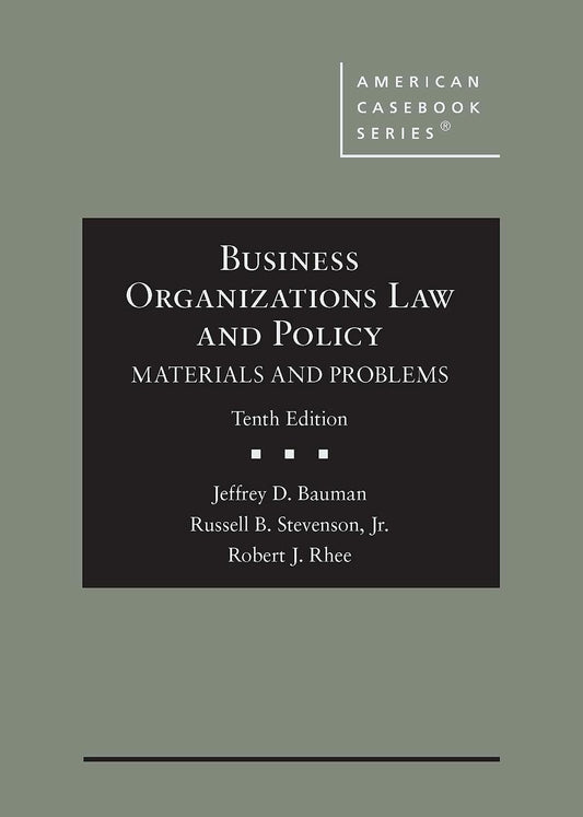Business Organizations Law and Policy: Materials and Problems (American Casebook Series)