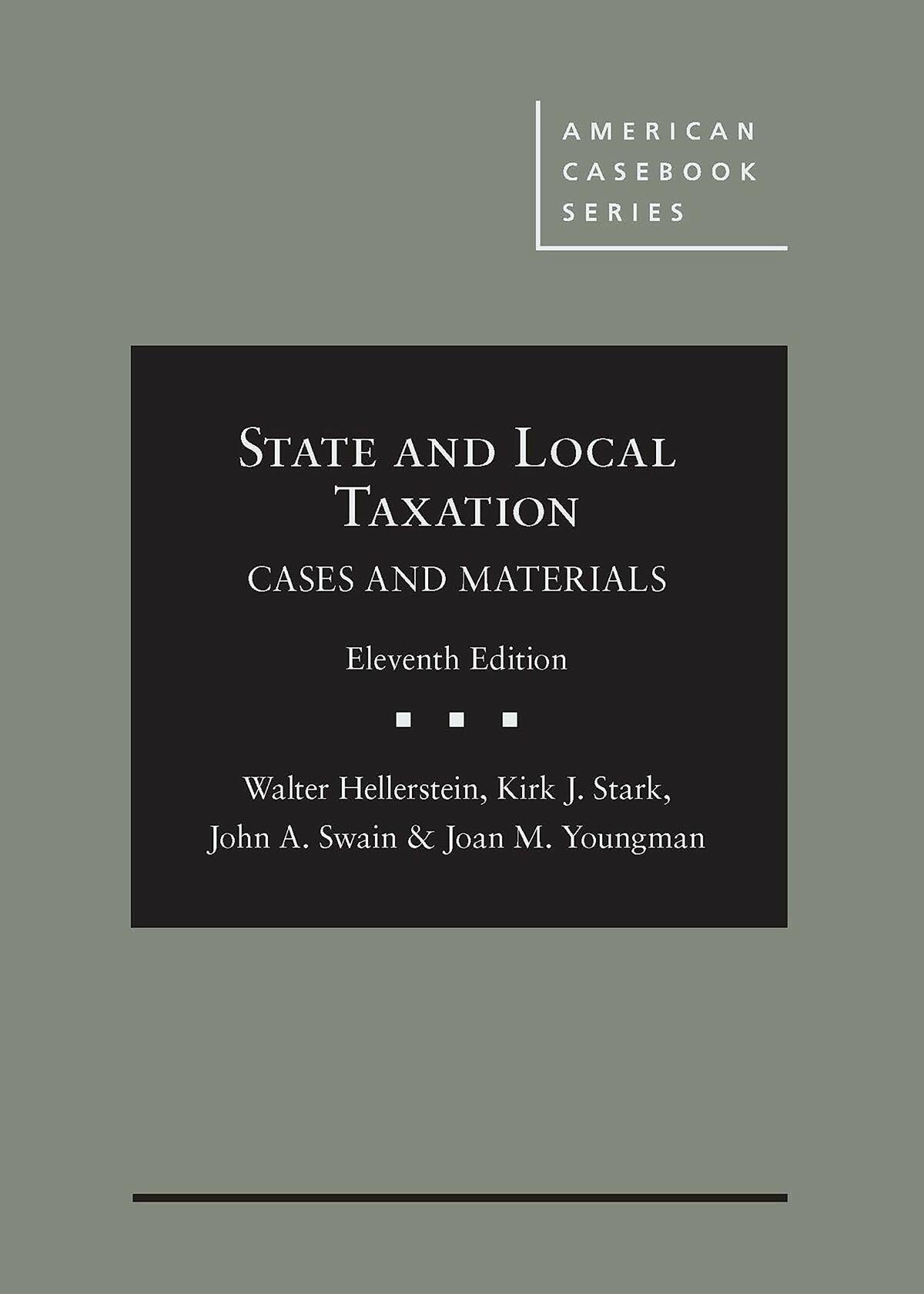 State and Local Taxation, Cases and Materials (American Casebook Series)