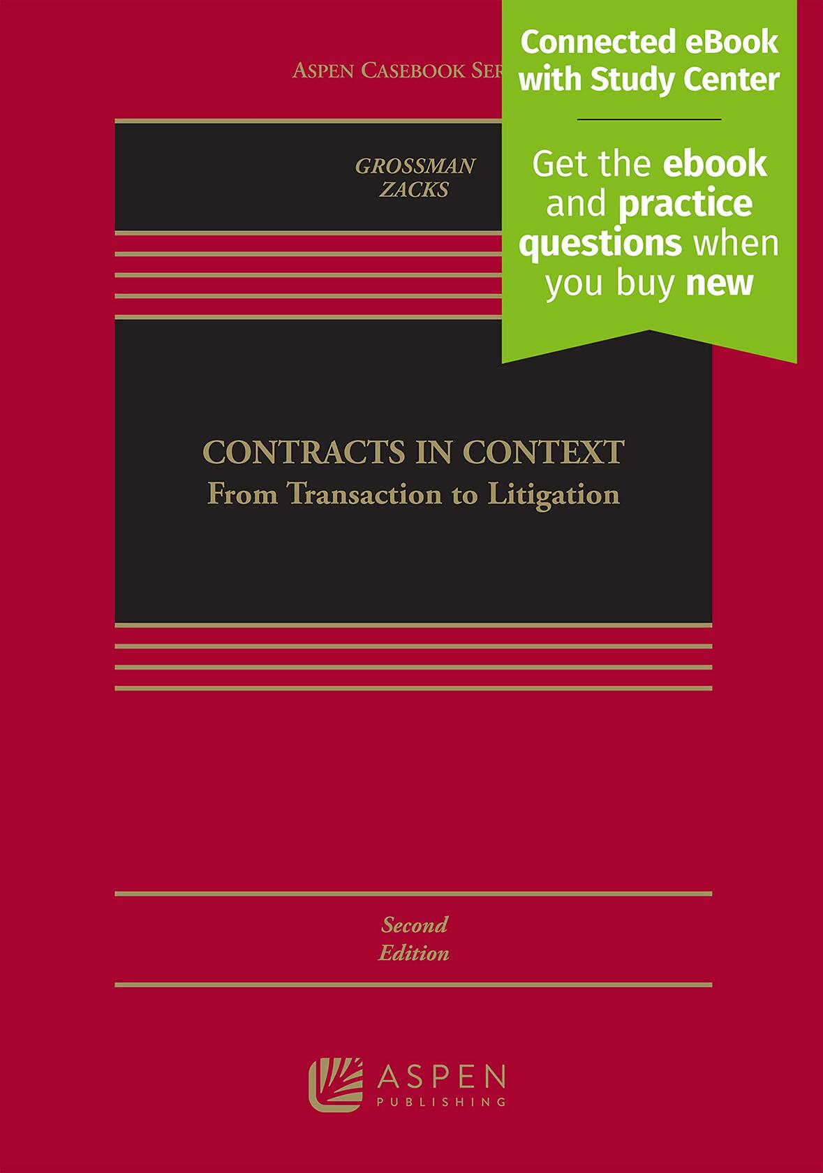 Contracts in Context: From Transaction to Litigation [Connected eBook with Study Center] (Aspen Casebook)