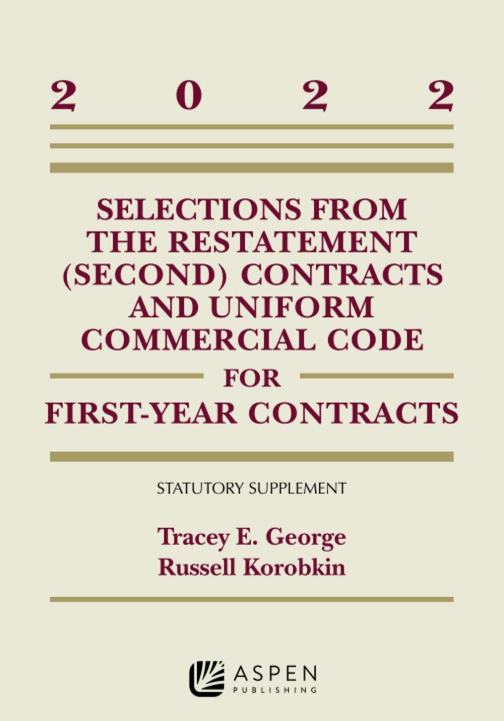 Selections from the Restatement (Second) Contracts and Uniform Commercial Code for First-Year Contracts: 2022 Supplement (Supplements)
