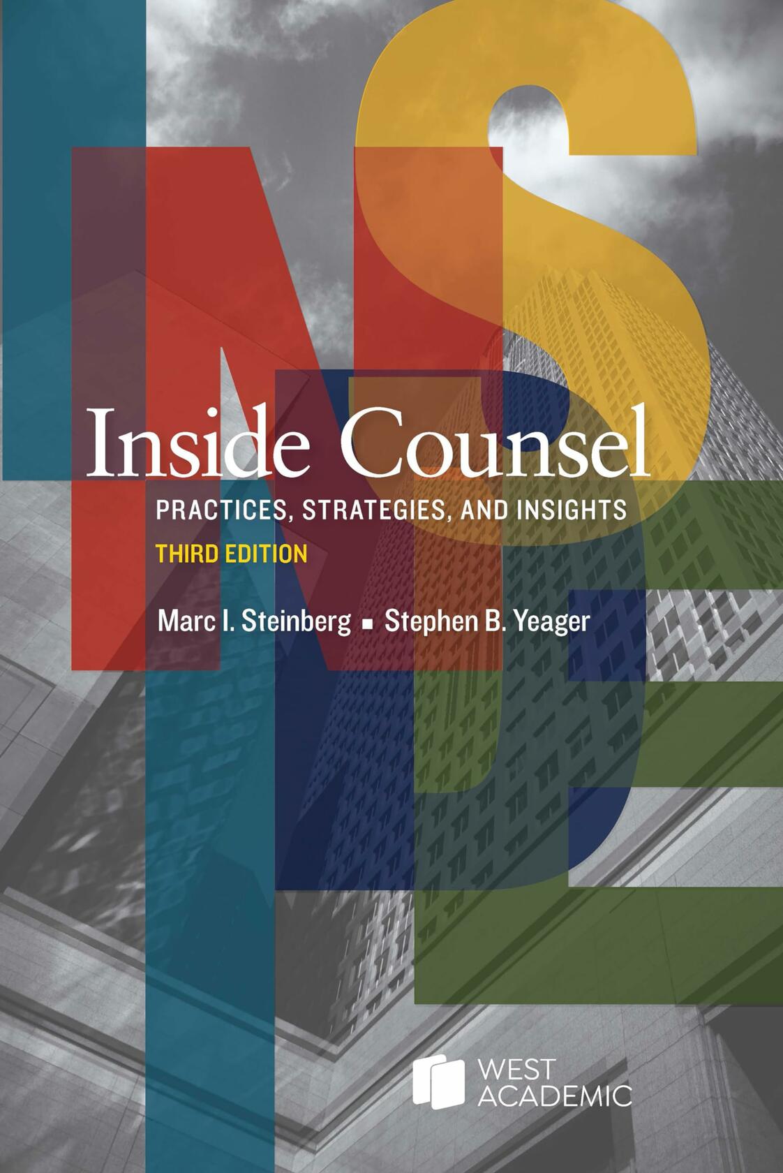 Inside Counsel: Practices, Strategies, and Insights (Academic and Career Success Series)