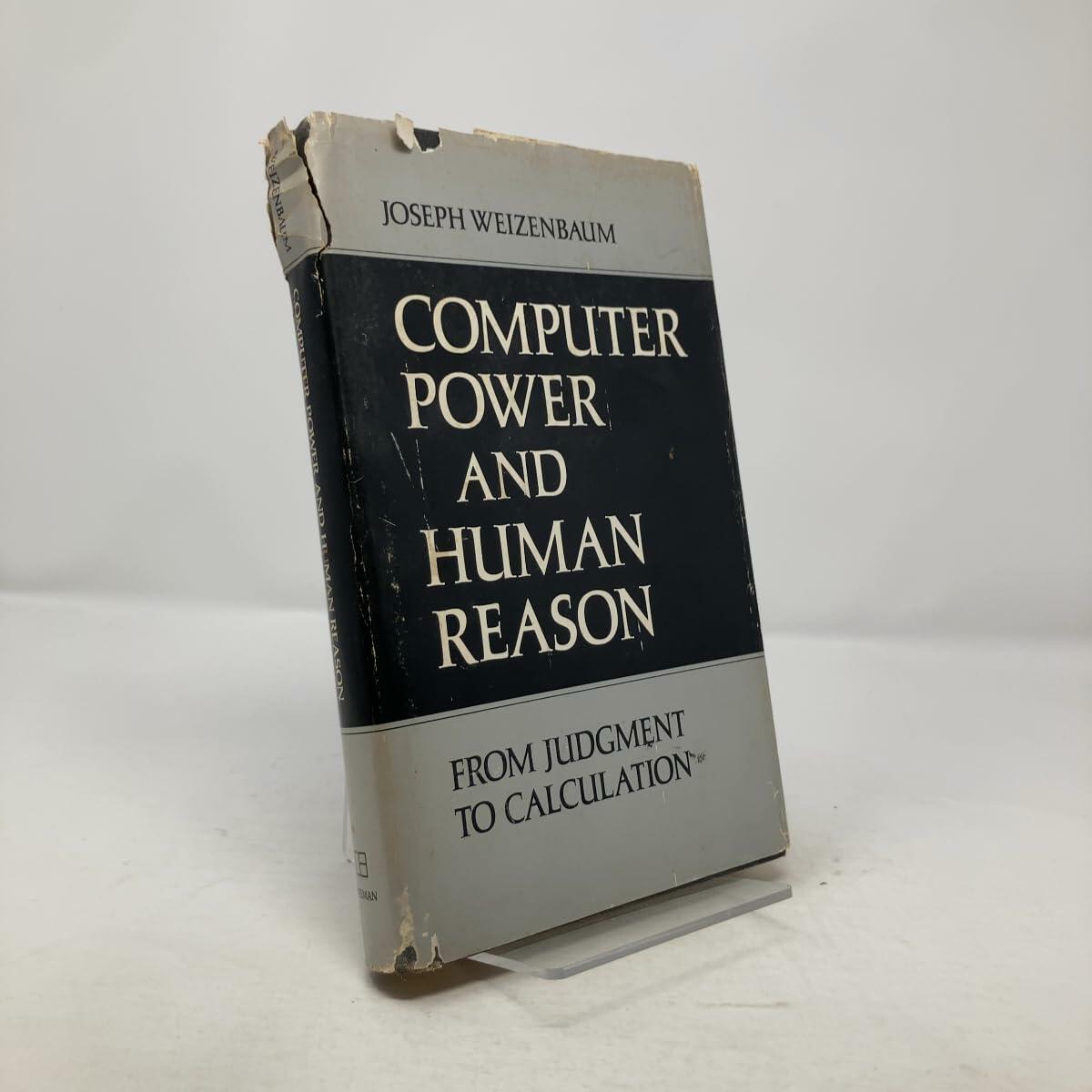 Computer Power and Human Reason: From Judgment to Calculation