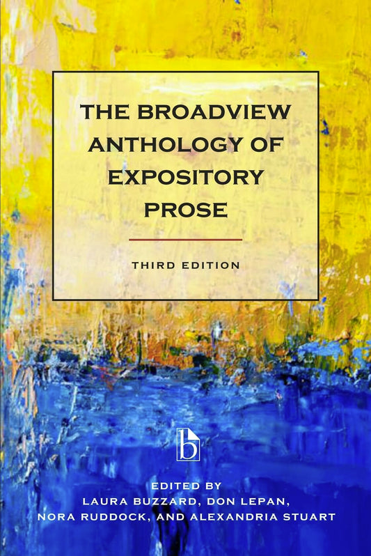 The Broadview Anthology of Expository Prose - Third Edition
