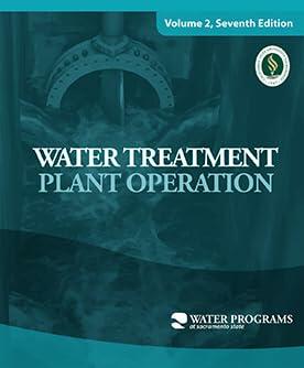 Water Treatment Plant Operation Volume 2, 7th edition 2020