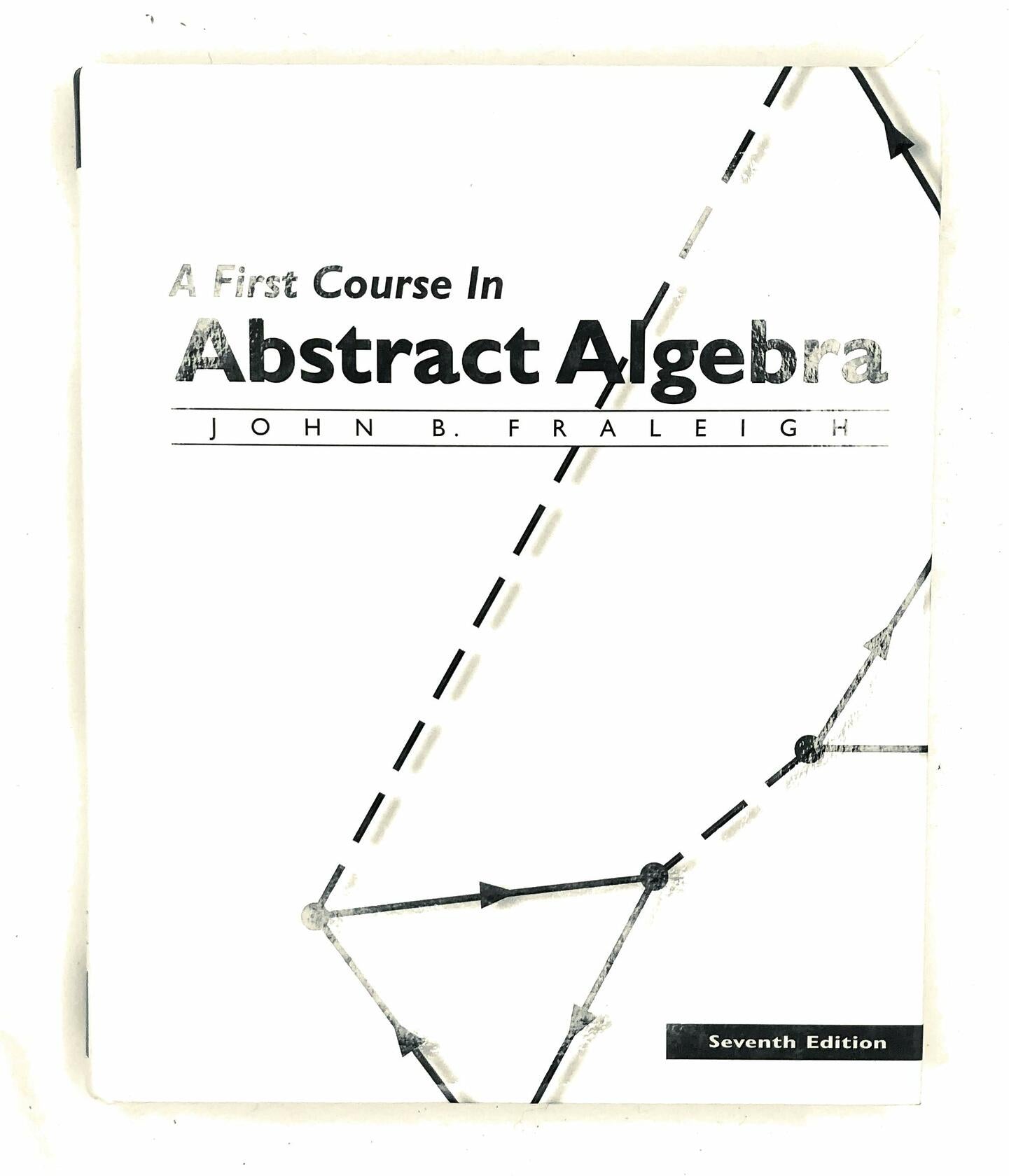 A First Course in Abstract Algebra, 7th Edition