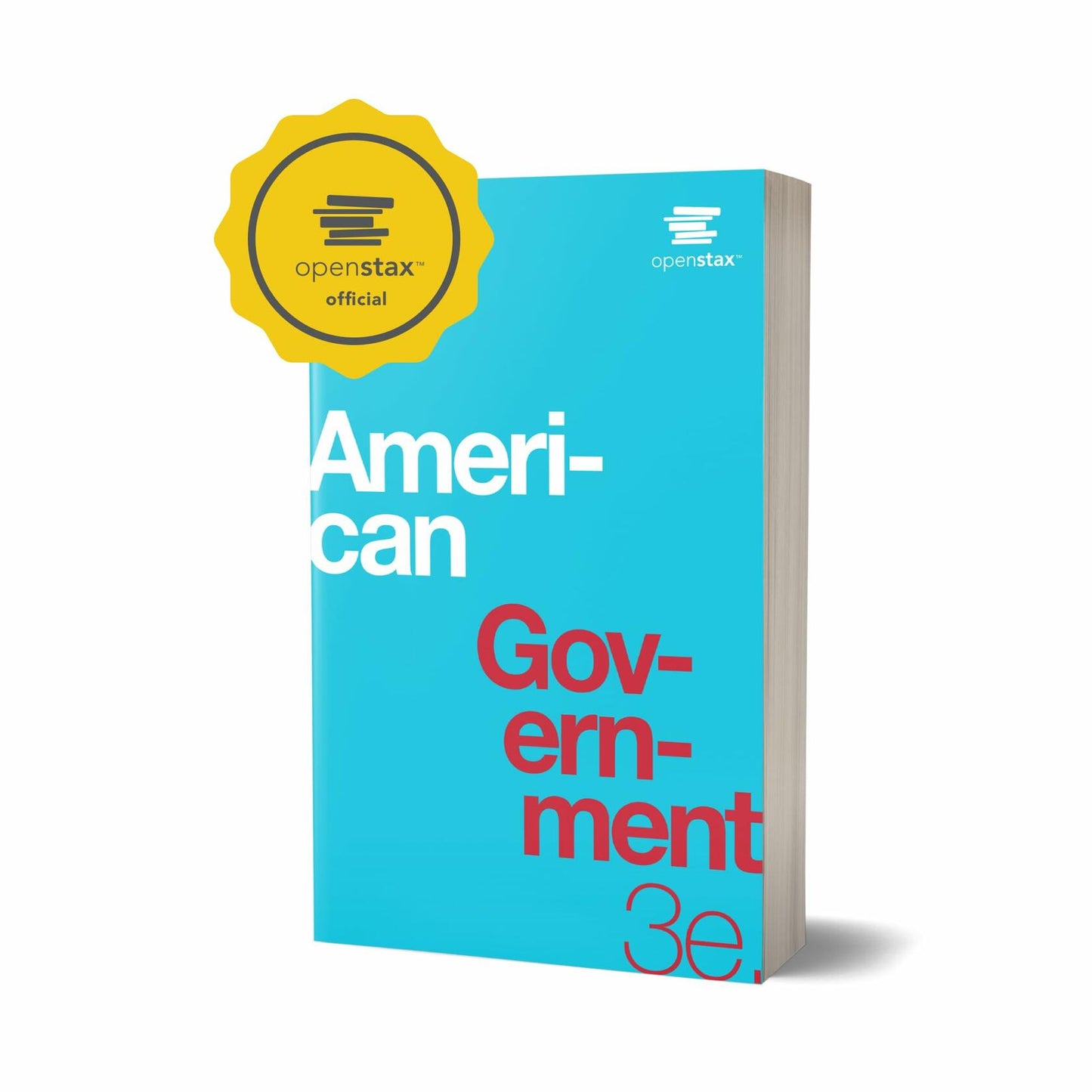 American Government 3e by OpenStax (Official Print Version, hardcover version, full color)
